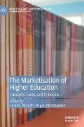 The Marketisation of Higher Education: Concepts, Cases, and Criticisms