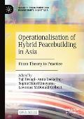 Operationalisation of Hybrid Peacebuilding in Asia: From Theory to Practice