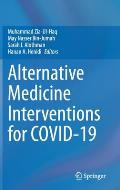 Alternative Medicine Interventions for Covid-19