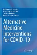 Alternative Medicine Interventions for Covid-19