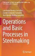 Operations and Basic Processes in Steelmaking