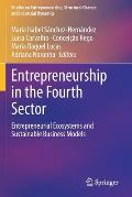 Entrepreneurship in the Fourth Sector: Entrepreneurial Ecosystems and Sustainable Business Models