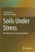 Soils Under Stress: More Work for Soil Science in Ukraine