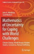 Mathematics of Uncertainty for Coping with World Challenges: Climate Change, World Hunger, Modern Slavery, Coronavirus, Human Trafficking