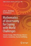Mathematics of Uncertainty for Coping with World Challenges: Climate Change, World Hunger, Modern Slavery, Coronavirus, Human Trafficking