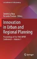 Innovation in Urban and Regional Planning: Proceedings of the 11th Input Conference - Volume 1