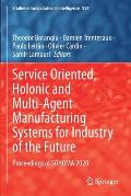 Service Oriented, Holonic and Multi-Agent Manufacturing Systems for Industry of the Future: Proceedings of Sohoma 2020