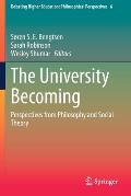 The University Becoming: Perspectives from Philosophy and Social Theory