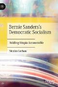 Bernie Sanders's Democratic Socialism: Holding Utopia Accountable