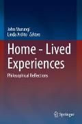 Home - Lived Experiences: Philosophical Reflections