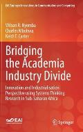 Bridging the Academia Industry Divide: Innovation and Industrialisation Perspective Using Systems Thinking Research in Sub-Saharan Africa