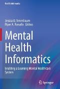 Mental Health Informatics: Enabling a Learning Mental Healthcare System