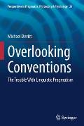 Overlooking Conventions: The Trouble with Linguistic Pragmatism