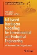 Iot-Based Intelligent Modelling for Environmental and Ecological Engineering: Iot Next Generation Ecoagro Systems