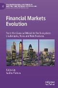 Financial Markets Evolution: From the Classical Model to the Ecosystem. Challengers, Risks and New Features