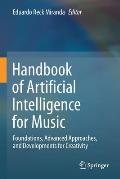 Handbook of Artificial Intelligence for Music: Foundations, Advanced Approaches, and Developments for Creativity
