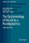 The Epistemology of Deceit in a Postdigital Era: Dupery by Design