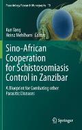 Sino-African Cooperation for Schistosomiasis Control in Zanzibar: A Blueprint for Combating Other Parasitic Diseases