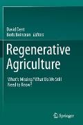 Regenerative Agriculture: What's Missing? What Do We Still Need to Know?
