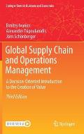 Global Supply Chain and Operations Management: A Decision-Oriented Introduction to the Creation of Value