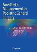 Anesthetic Management in Pediatric General Surgery: Evolving and Current Concepts