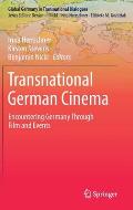Transnational German Cinema: Encountering Germany Through Film and Events