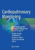 Cardiopulmonary Monitoring: Basic Physiology, Tools, and Bedside Management for the Critically Ill