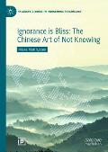 Ignorance Is Bliss: The Chinese Art of Not Knowing