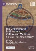 The Life of Breath in Literature, Culture and Medicine: Classical to Contemporary