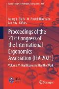 Proceedings of the 21st Congress of the International Ergonomics Association (Iea 2021): Volume IV: Healthcare and Healthy Work