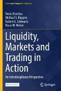 Liquidity, Markets and Trading in Action: An Interdisciplinary Perspective