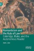 Romanticism and the Rule of Law: Coleridge, Blake, and the Autonomous Reader