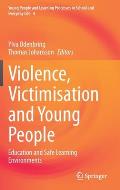 Violence, Victimisation and Young People: Education and Safe Learning Environments