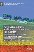Race, Class, Gender, and Immigrant Identities in Education: Perspectives from First and Second Generation Ethiopian Students