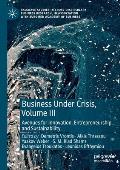 Business Under Crisis, Volume III: Avenues for Innovation, Entrepreneurship and Sustainability