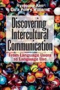 Discovering Intercultural Communication: From Language Users to Language Use