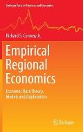 Empirical Regional Economics: Economic Base Theory, Models and Applications