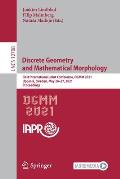 Discrete Geometry and Mathematical Morphology: First International Joint Conference, Dgmm 2021, Uppsala, Sweden, May 24-27, 2021, Proceedings