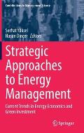 Strategic Approaches to Energy Management: Current Trends in Energy Economics and Green Investment