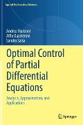 Optimal Control of Partial Differential Equations: Analysis, Approximation, and Applications