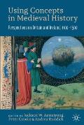 Using Concepts in Medieval History: Perspectives on Britain and Ireland, 1100-1500