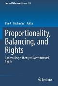 Proportionality, Balancing, and Rights: Robert Alexy's Theory of Constitutional Rights