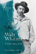 Walt Whitman: A Literary Life