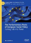 The Parliamentary Roots of European Social Policy: Turning Talk Into Power