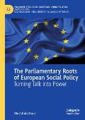 The Parliamentary Roots of European Social Policy: Turning Talk Into Power