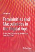 Femininities and Masculinities in the Digital Age: Realia and Utopia in the Balkans and South Caucasus