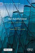 The Autofictional: Approaches, Affordances, Forms