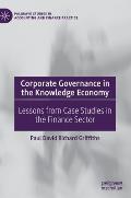 Corporate Governance in the Knowledge Economy: Lessons from Case Studies in the Finance Sector