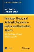 Homotopy Theory and Arithmetic Geometry - Motivic and Diophantine Aspects: Lms-CMI Research School, London, July 2018