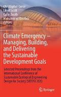 Climate Emergency - Managing, Building, and Delivering the Sustainable Development Goals: Selected Proceedings from the International Conference of Su